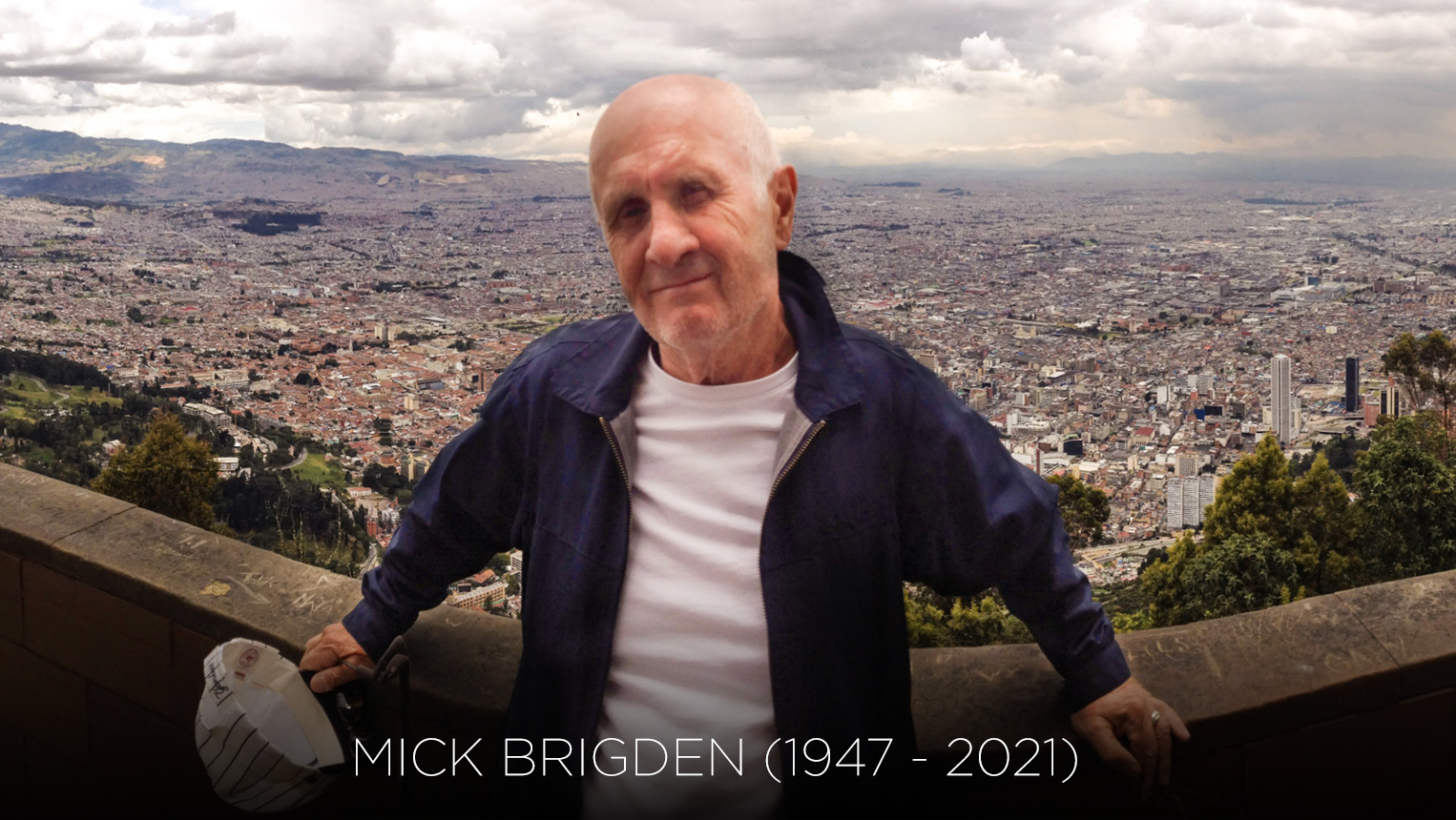 Mick Brigden (1947 - 2021)